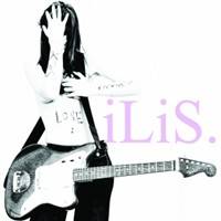 Ilis : Sex, Love & Rock N' Roll